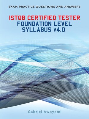 cover image of ISTQB Certified Tester Foundation Level Practice Exam Questions